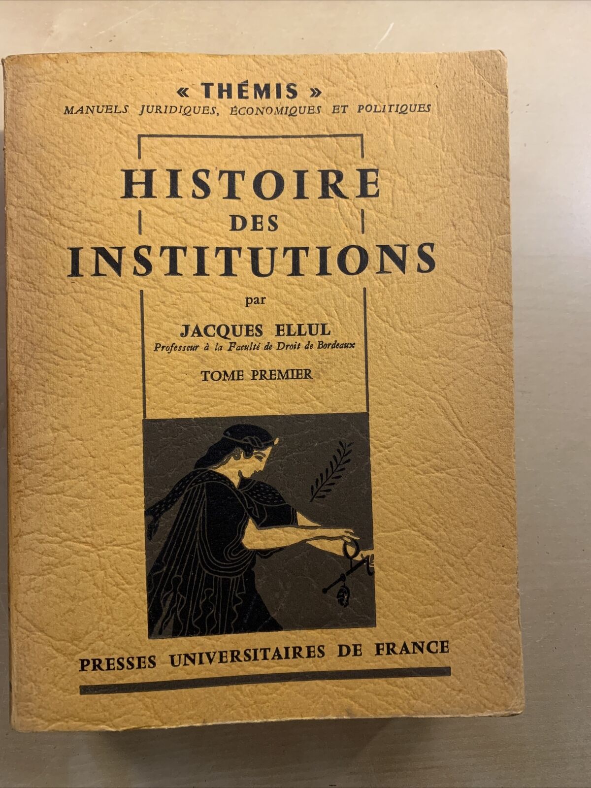 Histoire des Institutions - Tome premier,  Jacques Ellul 1955 #
