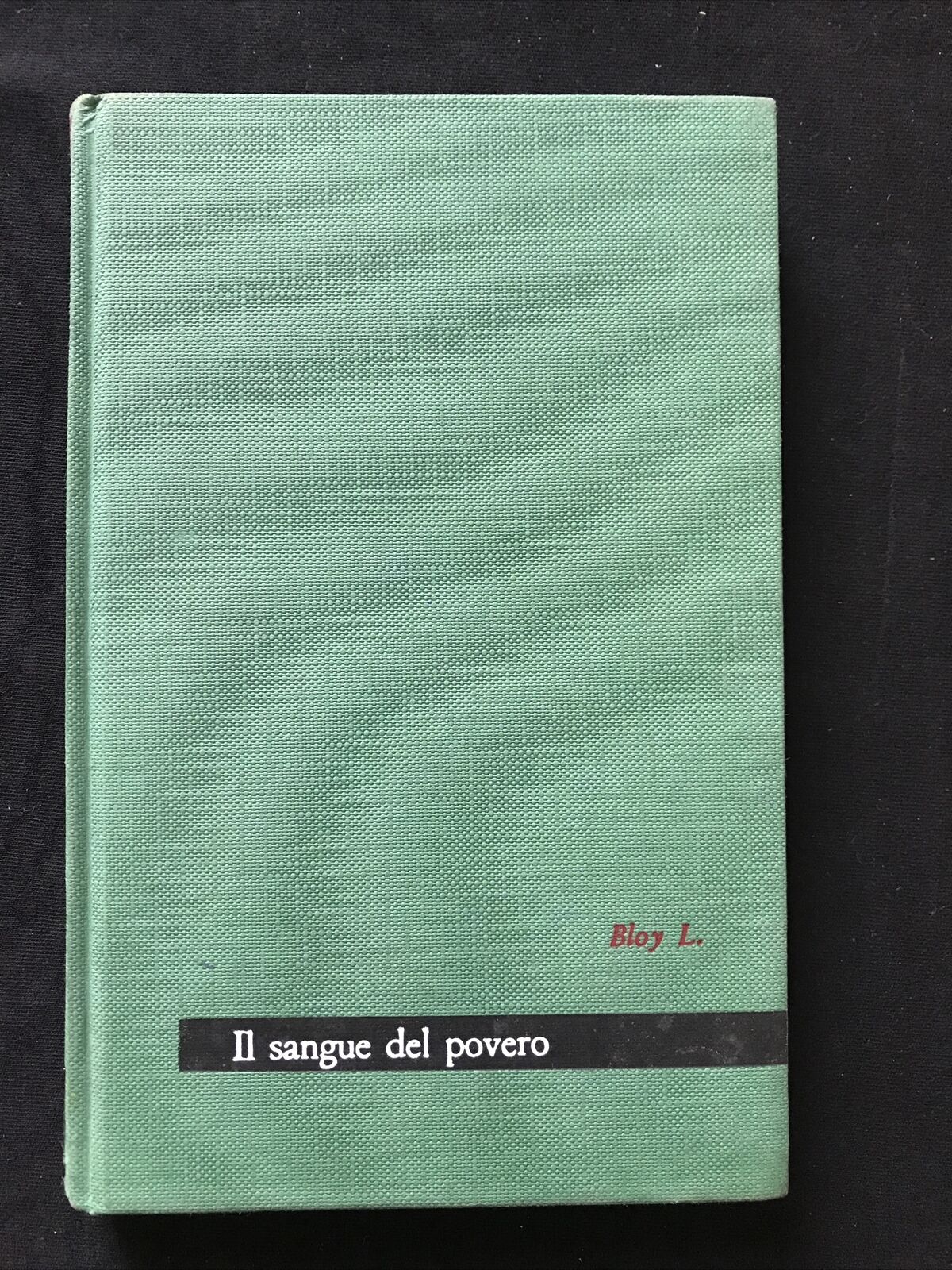 IL SANGUE DEL POVERO - Bloy Leon. Edizioni Paoline