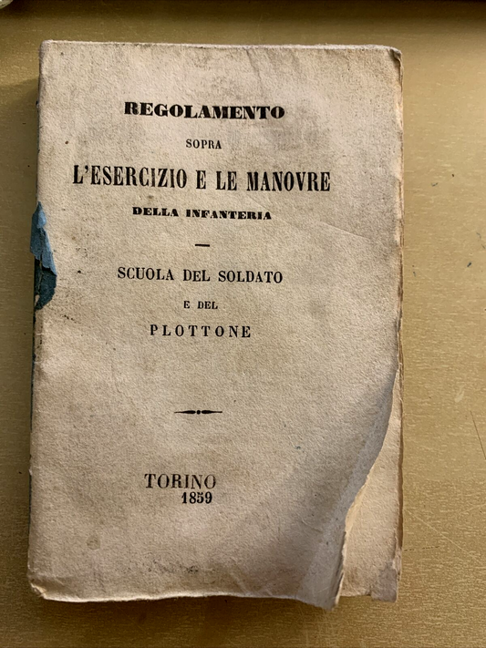 Regolamento sopra l'esercizio e manovre della Infanteria.Scuola del soldato 1859