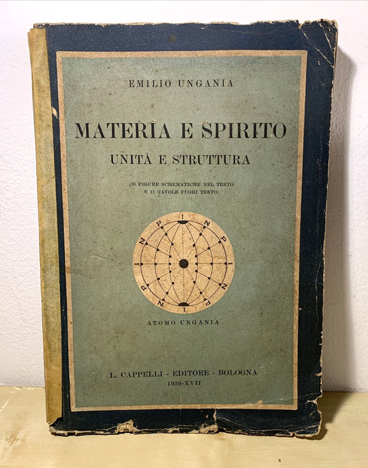 MATERIA E SPIRITO UNITÀ E STRUTTURA - Emilio Ungania. Cappelli 1939 #