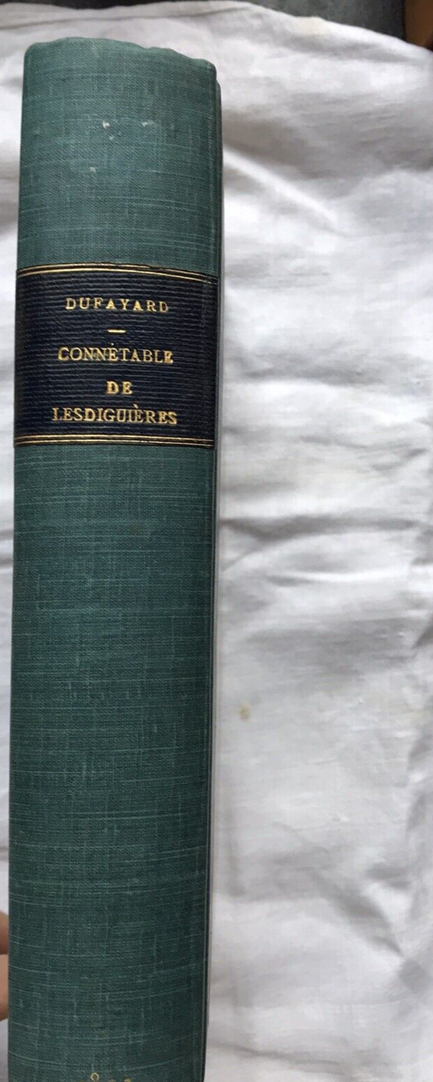 Le connétable de LESDIGUIÈRES,Ch. Dufayard, Paris 1892