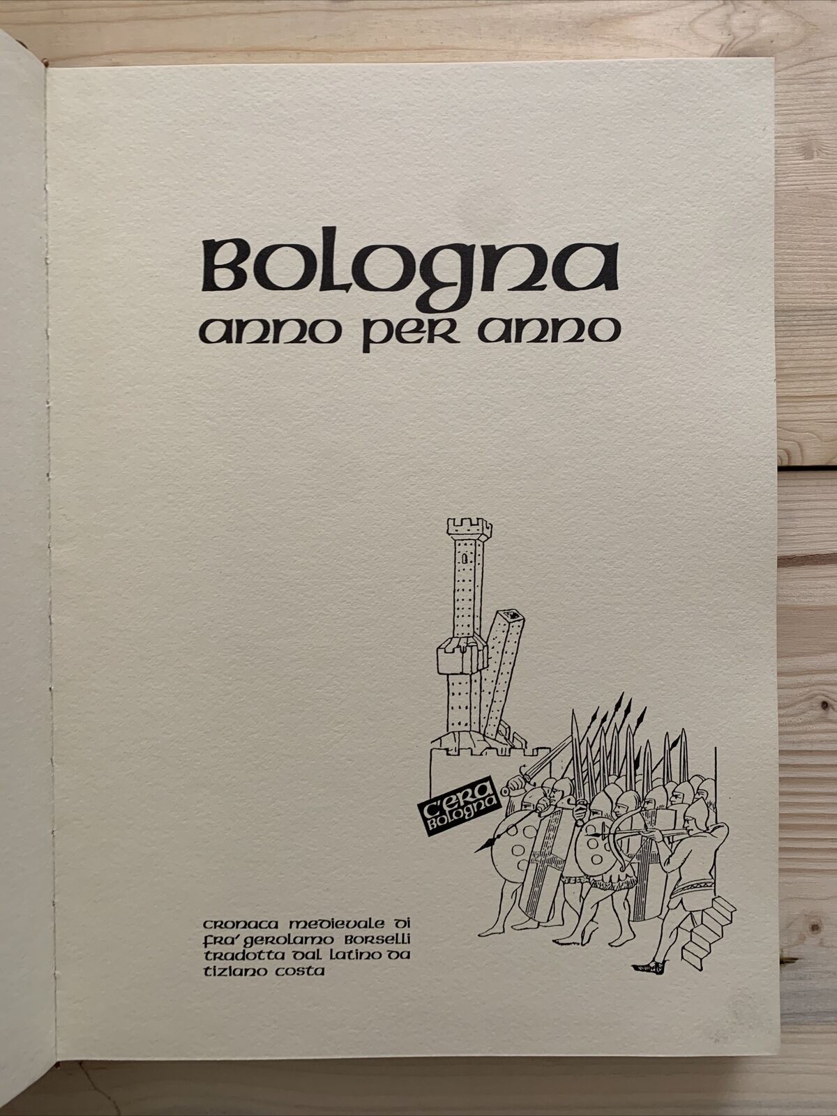 BOLOGNA ANNO PER ANNO - cronaca medievale di Fra' Gerolamo Borselli. Costa 1988