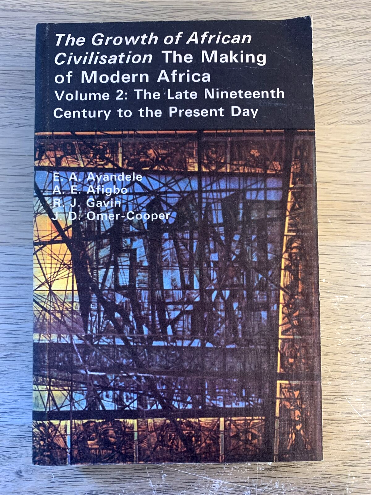THE GROWTH OF AFRICAN CIVILISATION THE MAKING OF MODERN AFRICA volume 2 the late