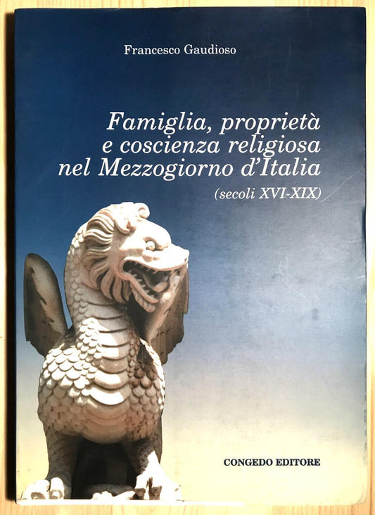 Famiglia, proprietà e coscienza religiosa nel Mezzogiorno d'Italia, F. Gaudioso
