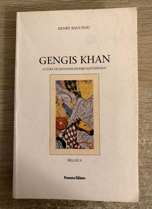 Gengis Khan - Henry Bauchau. Panozzo editore 1995