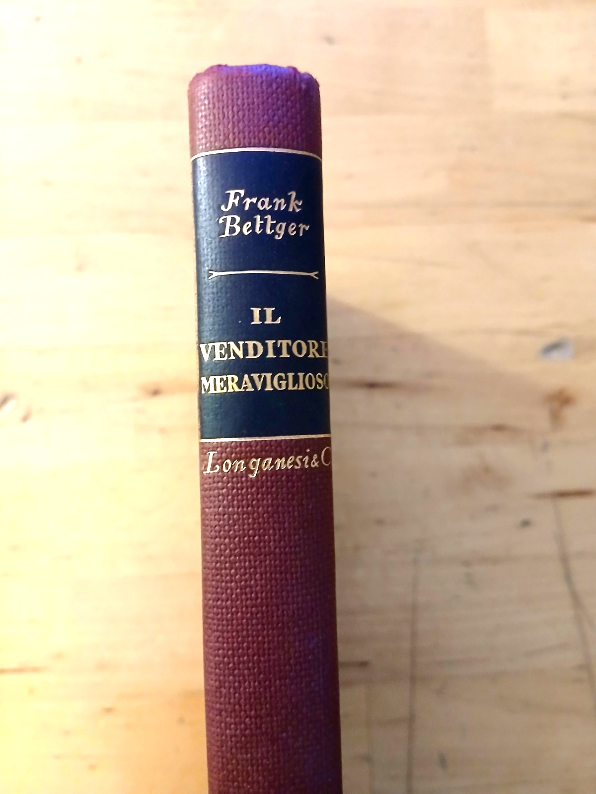 Il venditore meraviglioso - Frank Bettger - Longanesi 1954