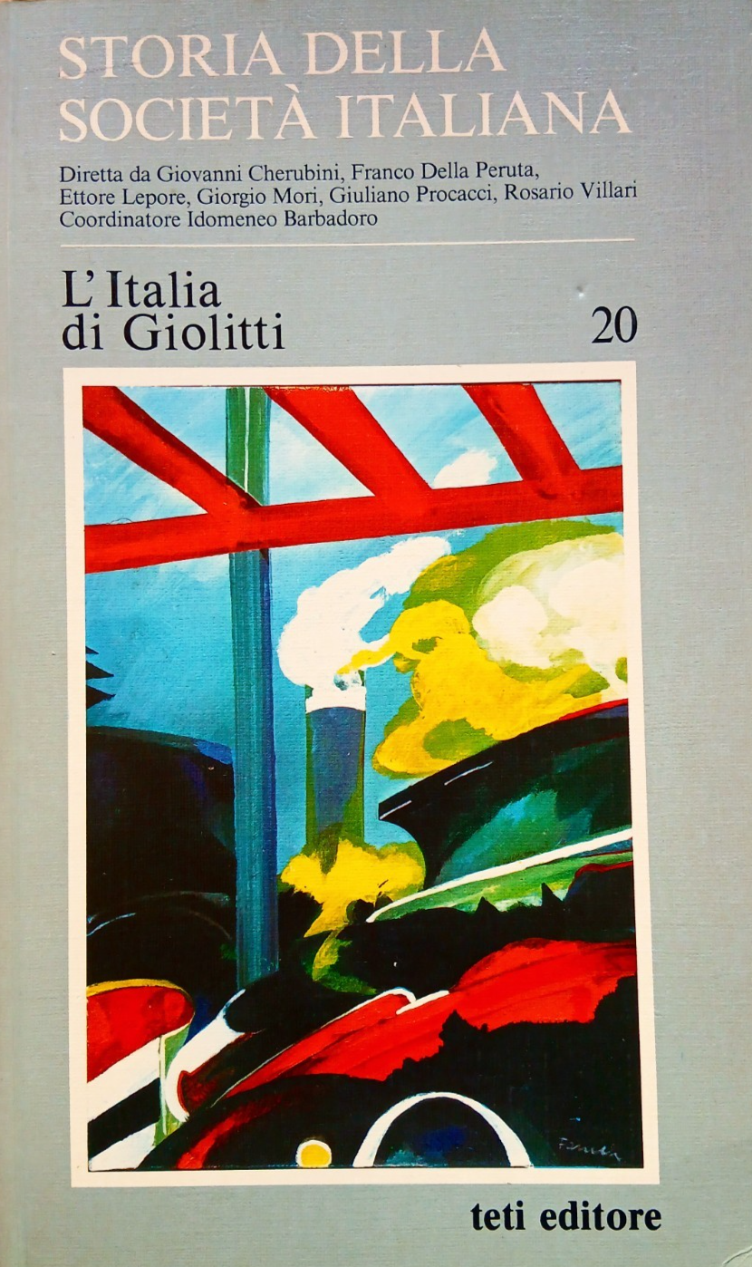 Storia della società Italiana 20 - L'Italia di Giolitti - Teti Editore 1981