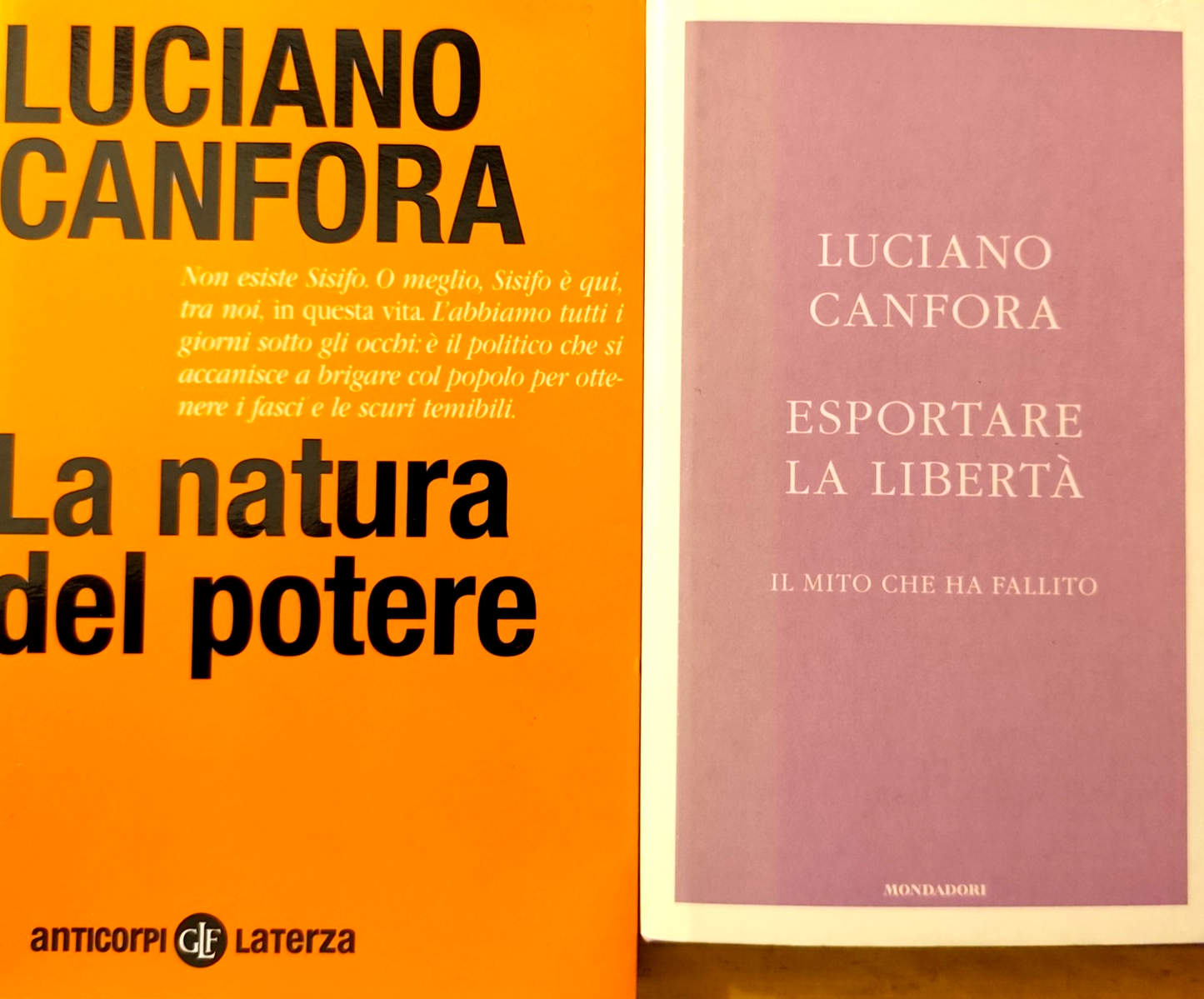 Canfora Luciano, La natura del potere - Esportare la libertà, Laterza Mondadori