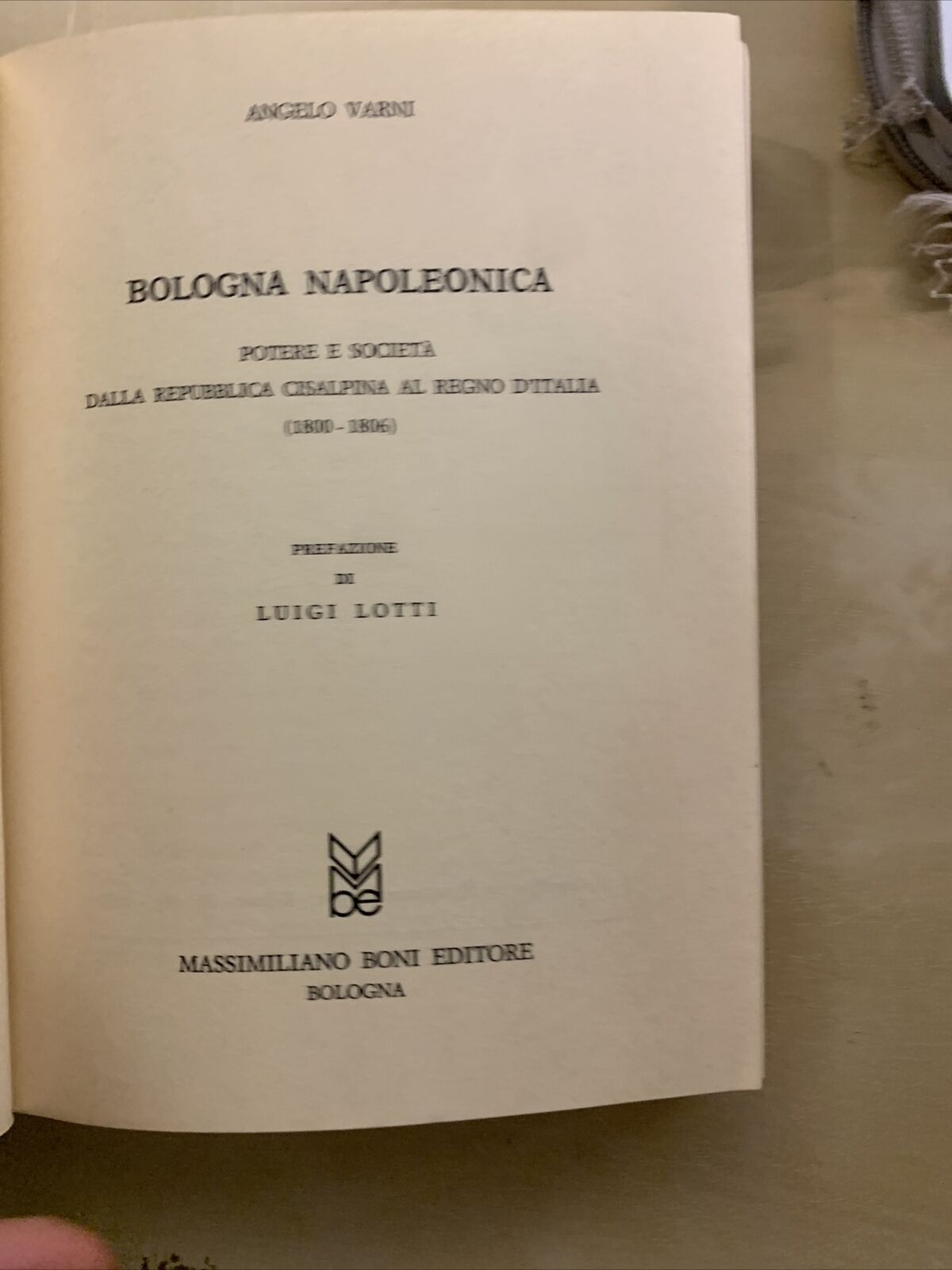 BOLOGNA NAPOLEONICA - ANGELO VARNI , MASSIMILIANO BONI EDITORE 1973 #