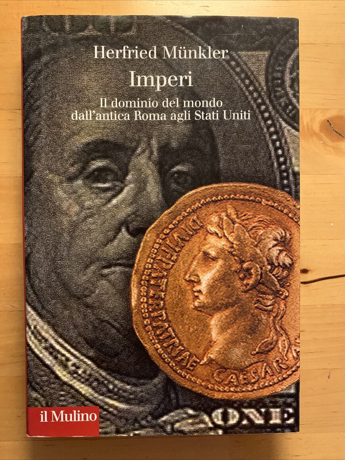 Imperi. Dominio del mondo dall'Antica Roma agli Stati Uniti - Herfried Munkle