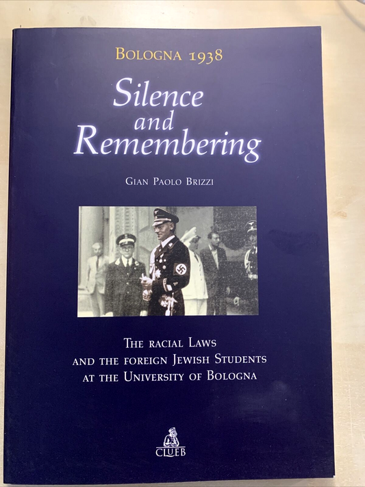 BOLOGNA 1938 Silence and Remembering. The Racial laws and the foreign Jewish  #