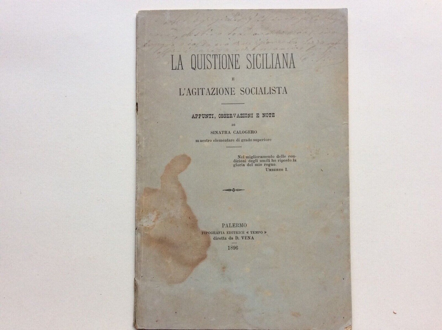 LA QUISTIONE SICILIANA E L’AGITAZIONE SOCIALISTA - SINATRA CALOGERO 1896