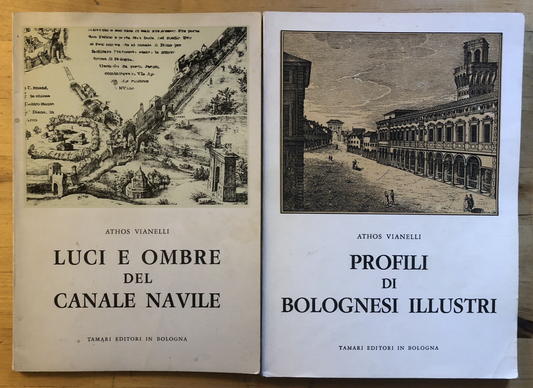 Profili di bolognesi illustri, Luci e ombre sul canale Navile - Athos Vianelli