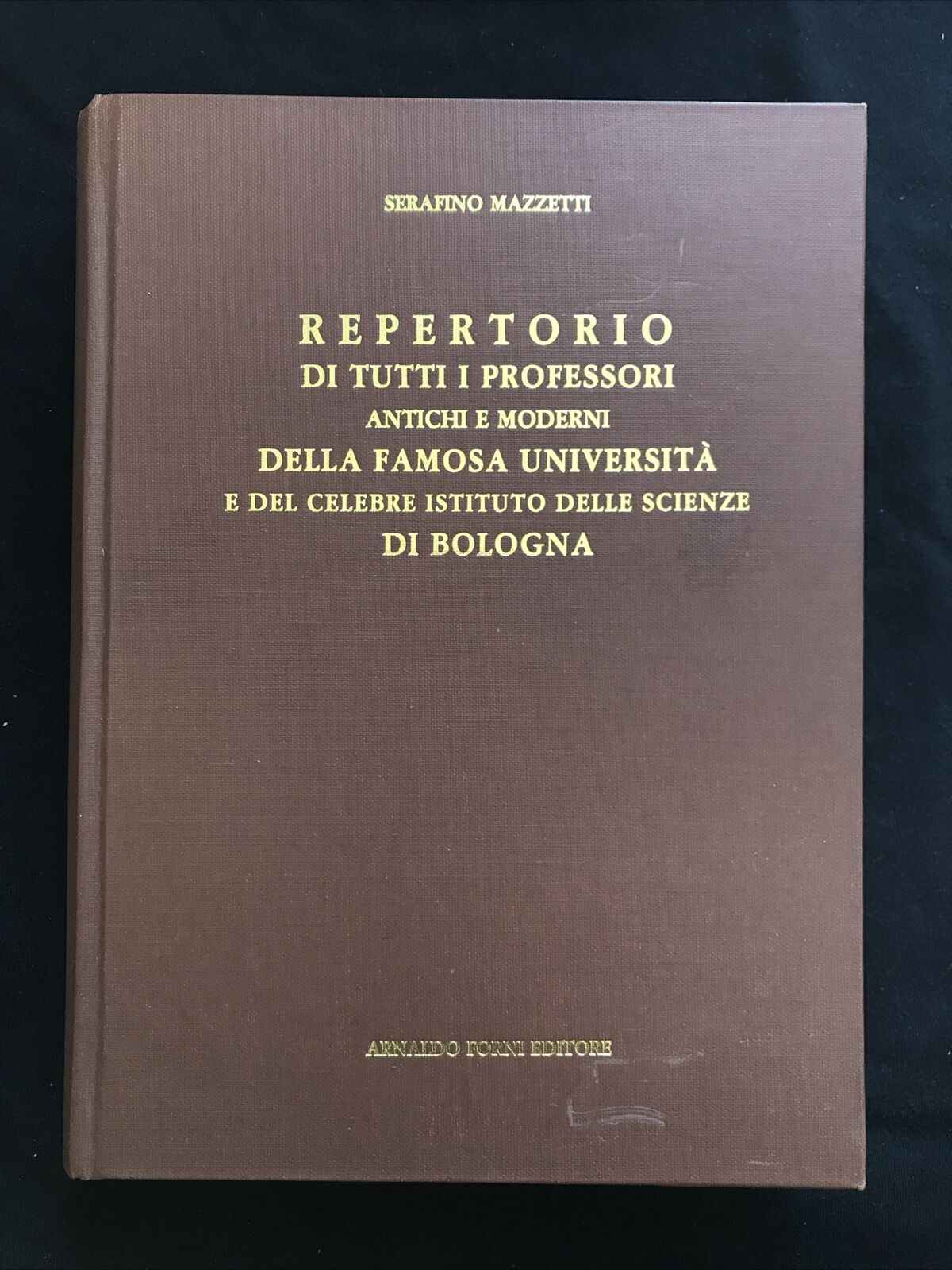 Serafino Mazzetti, REPERTORIO DI TUTTI I PROFESSORI DELLA UNIVERSITÀ BOLOGNA