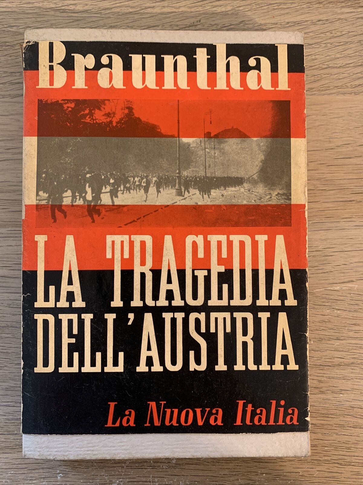 Braunthal - La tragedia dell'Austria. la nuova Italia 1955
