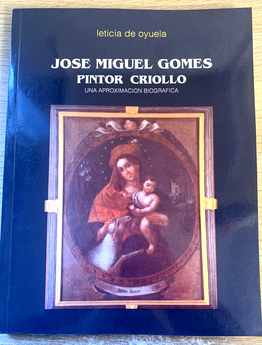 JOSE MIGUEL GOMES PINTOR CRIOLLO - LETICIA DE OYUELA 1992