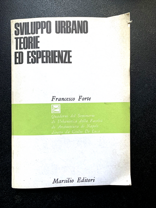 Sviluppo urbano teorie ed esperienze - Francesco Forte. Marsilio editori 1969 #