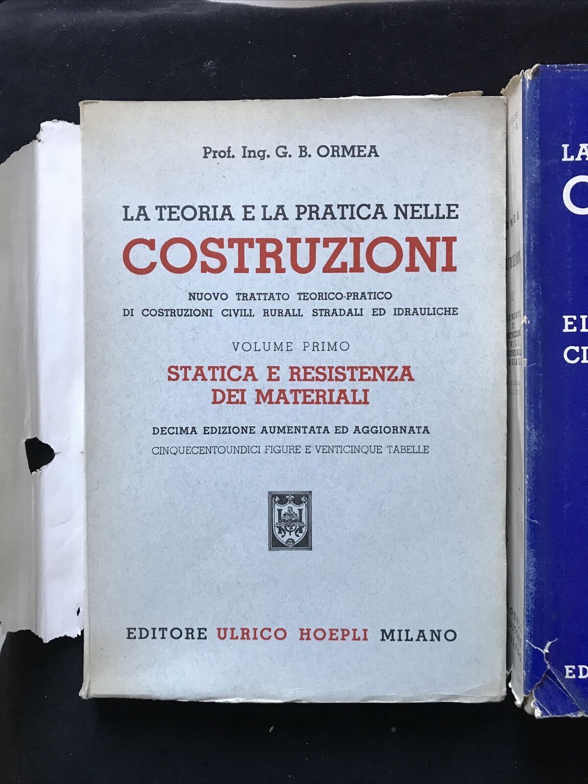 LA TEORIA E LA PRATICA NELLE COSTRUZIONI, G. B. ORMEA, HOEPLI 3 VOLUMI