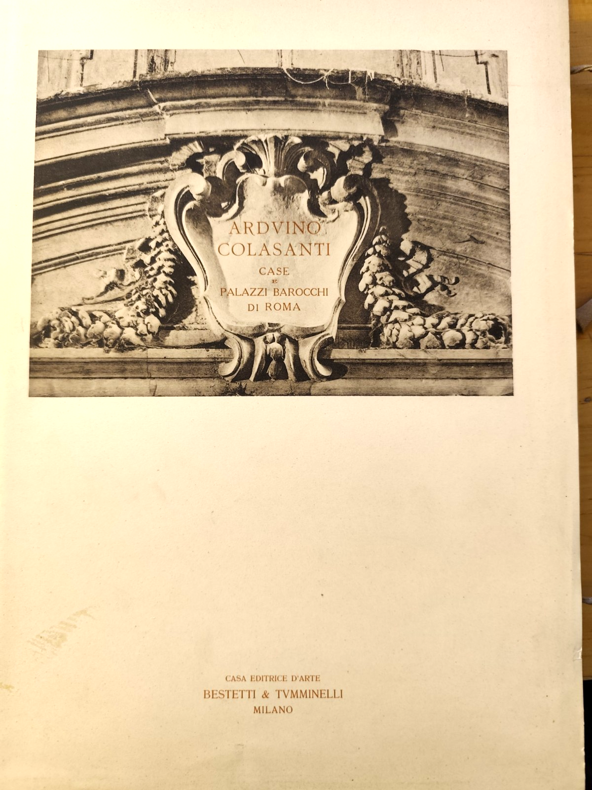 Case e palazzi barocchi di Roma, Arduino Colasanti. Bestetti Tumminelli