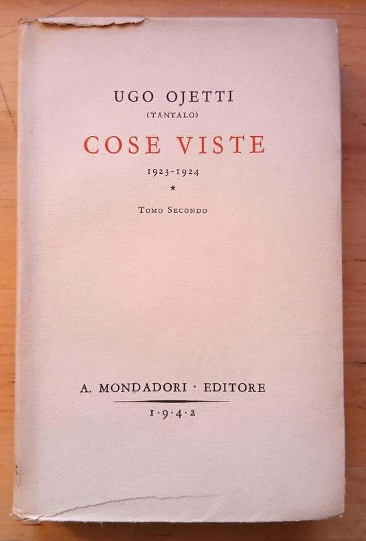 Cose viste - Ugo Ojetti - Volume secondo - Mondadori 1942