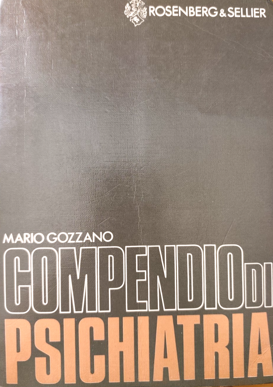 Compendio di psichiatria, Mario Gozzano - Rosenberg & Seller 1975