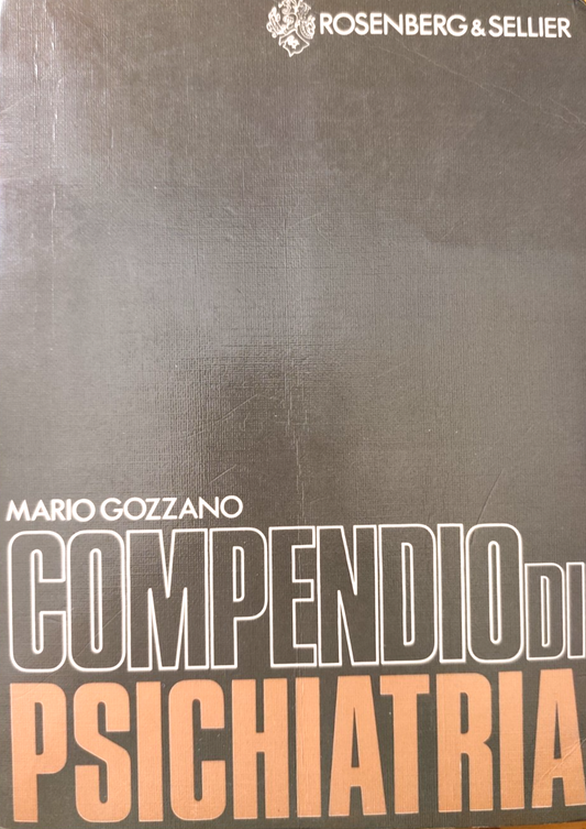 Compendio di psichiatria, Mario Gozzano - Rosenberg & Seller 1975
