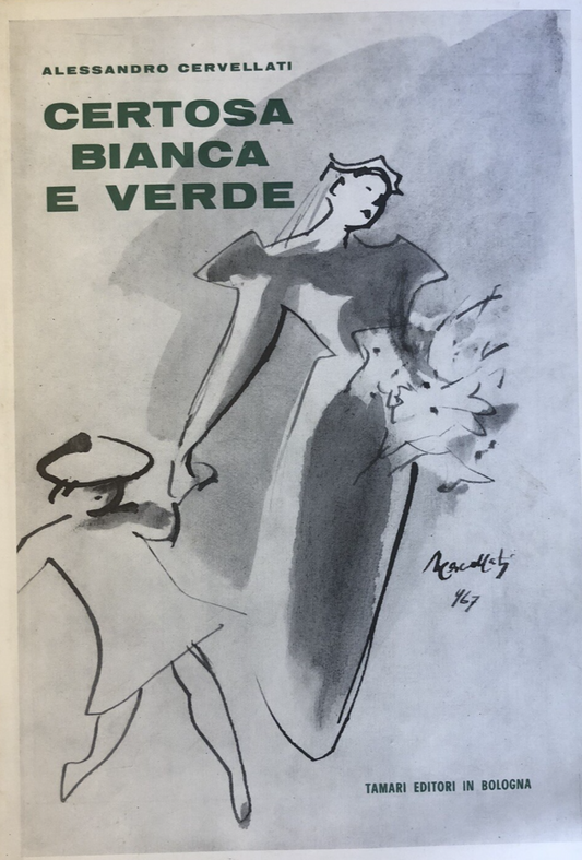 Certosa Bianca e verde, Alessandro Cervellati. Tamari ed. 1967