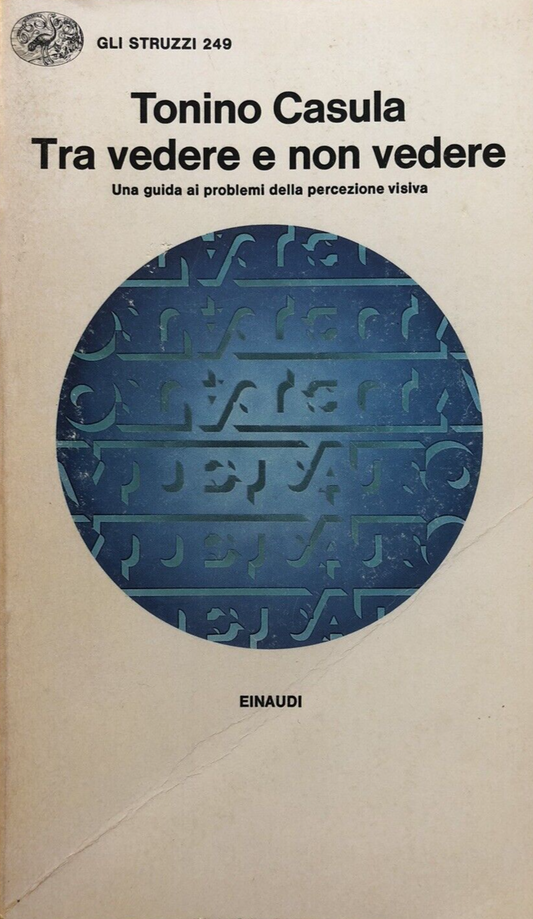 Tra vedere e non vedere, Tonino Capsula - Einaudi 1981