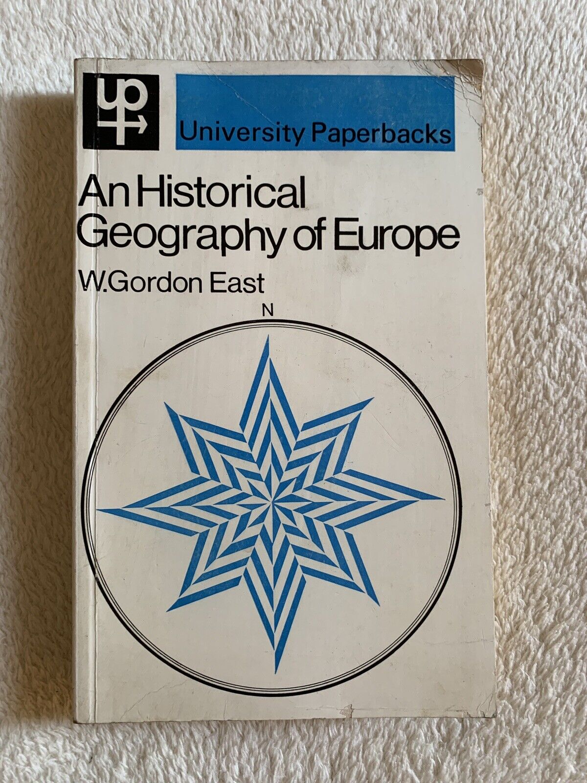 An Historical Geography of Europe - W. Gordon East, University Paperbacks up169
