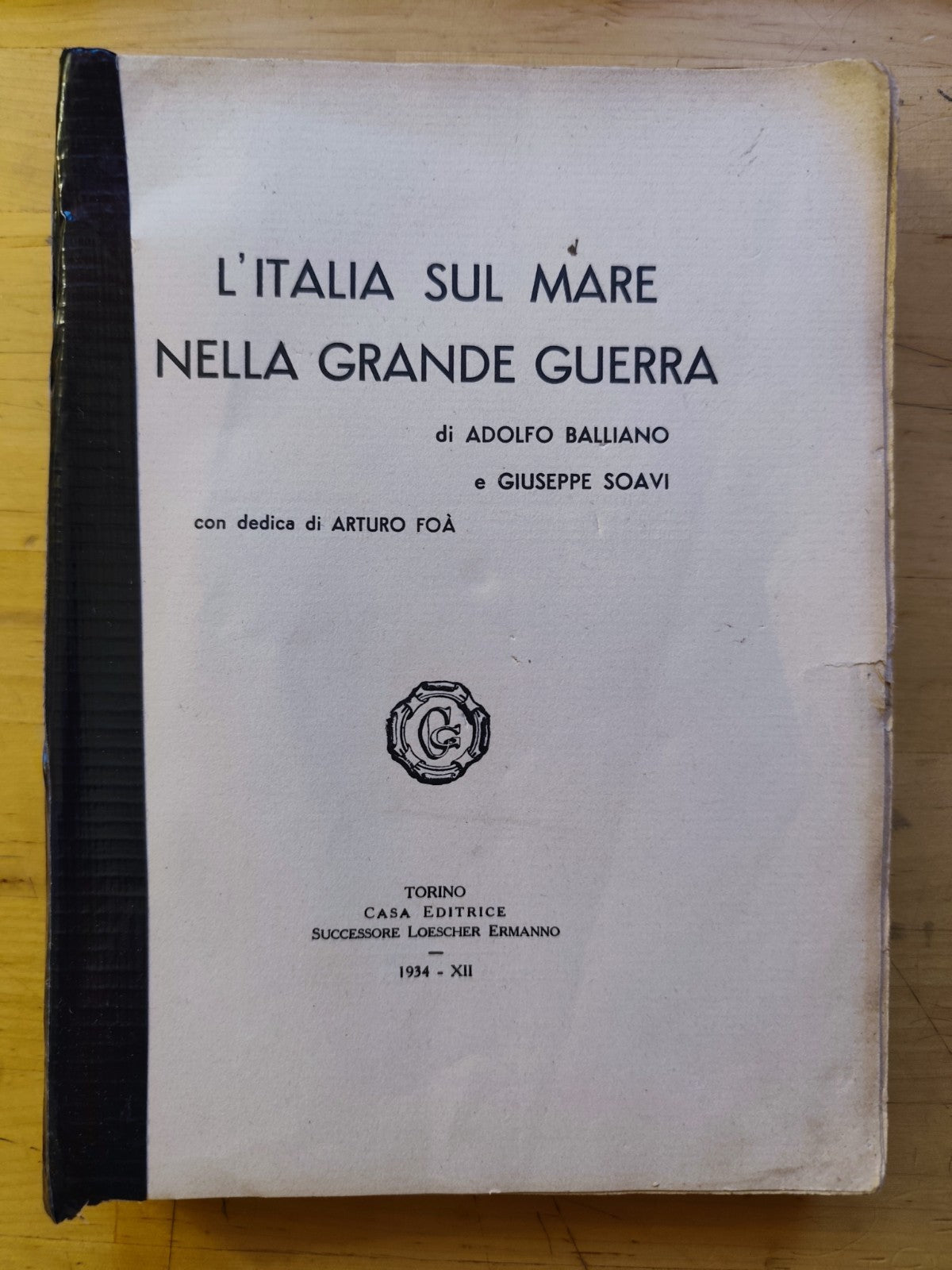 L'Italia sul mare nella grande guerra, Adolfo Balliano - Loescher 1934