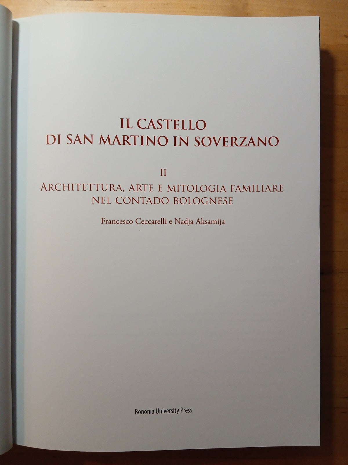 Il castello di San Martino in  Soverzano 2 voll., M. Fanti Bononia University
