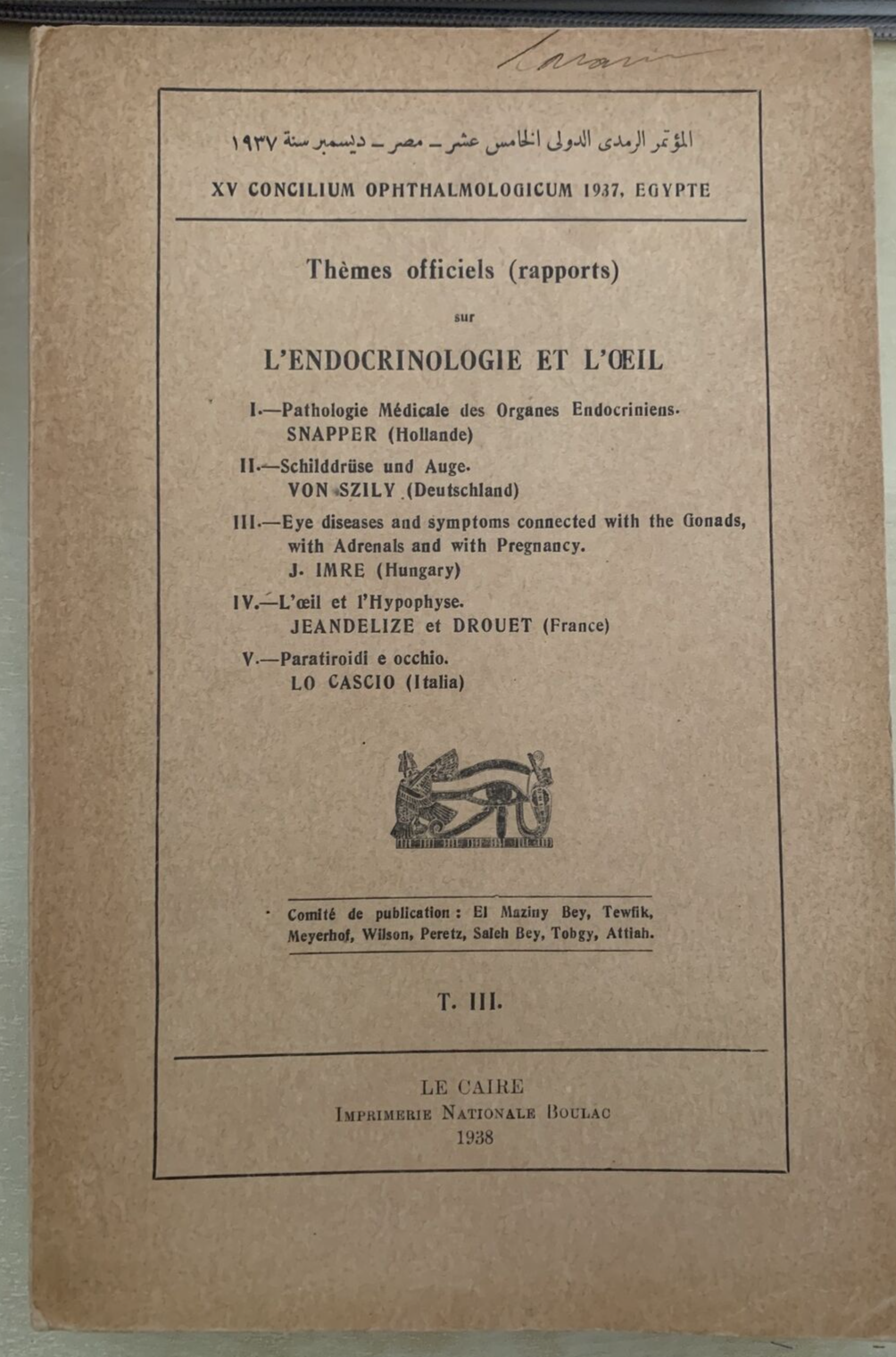 L'ENDOCRINOLOGIE ET L'OEIL. Snapper, Szily, Imre, Lo Cascio, Drouet. 1938 #