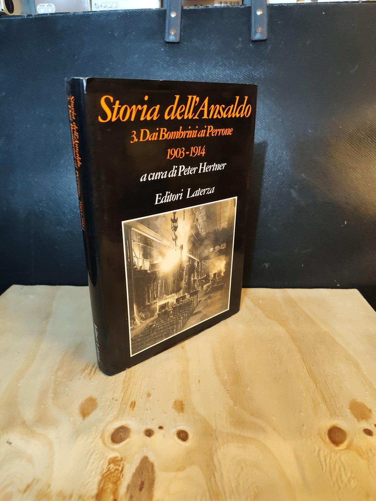 Storia dell'Ansaldo 3. dai Bombrini ai Perrone 1903-1914 Peter Hertner Laterza 
