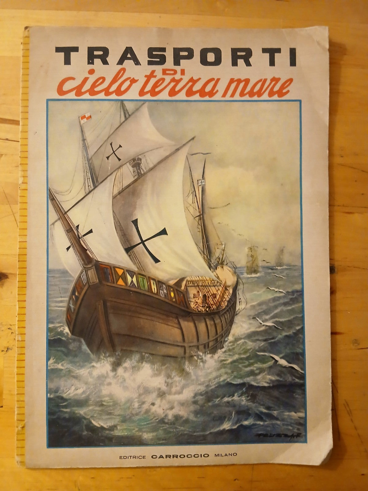 Trasporti di Cielo Terra Mare - editrice Carroccio Illustrato, Galbiati Pelizza