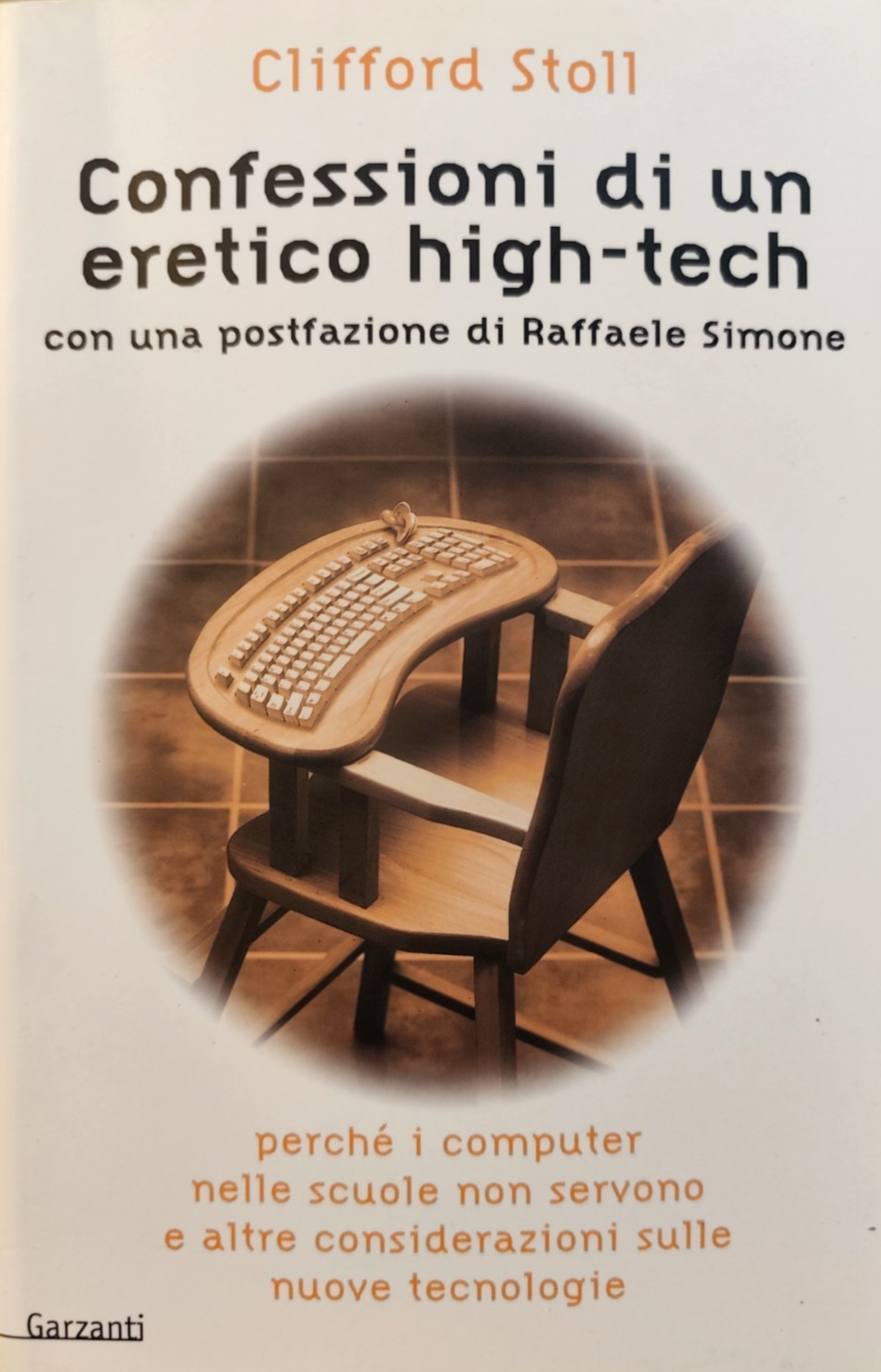 Confessioni di un eretico high-tech, Clifford Stoll - Garzanti 2001
