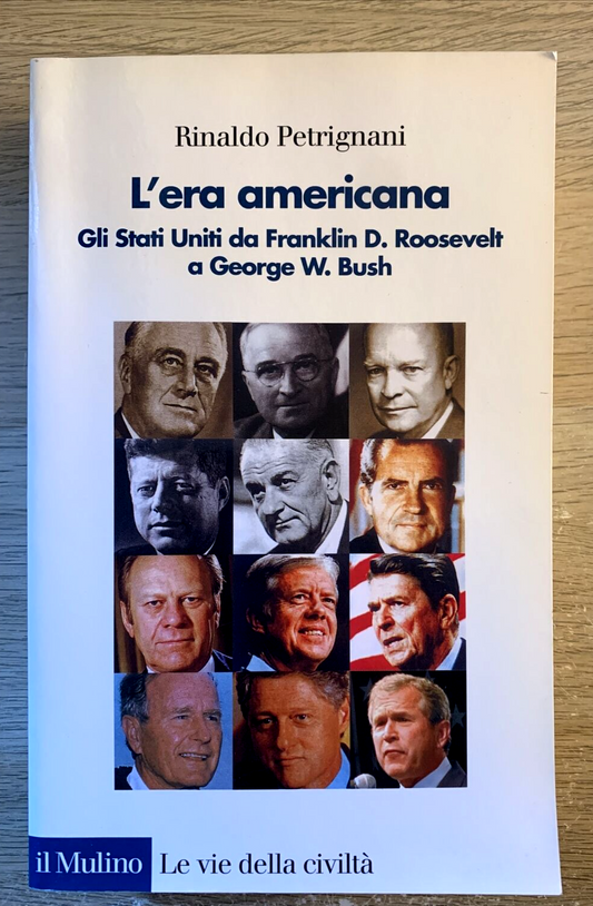 L'ERA AMERICANA - RINALDO PETRIGNANI. Il Mulino 2001