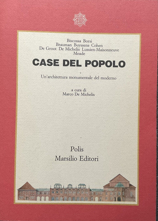 Case del popolo, architettura monumentale del moderno, M. de Michelis - Marsilio