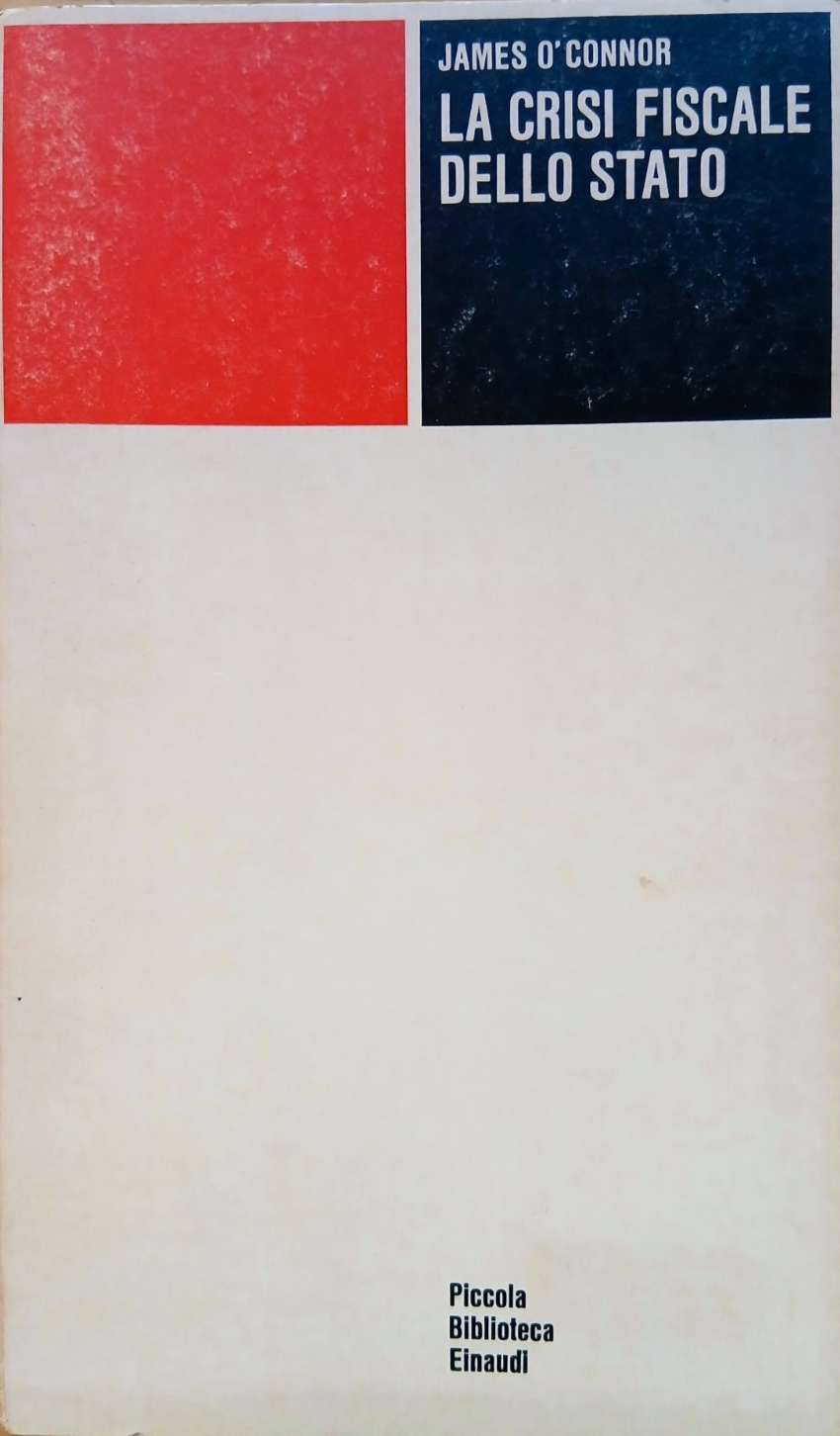La crisi fiscale dello Stato - James O'Connor - Einaudi 1979