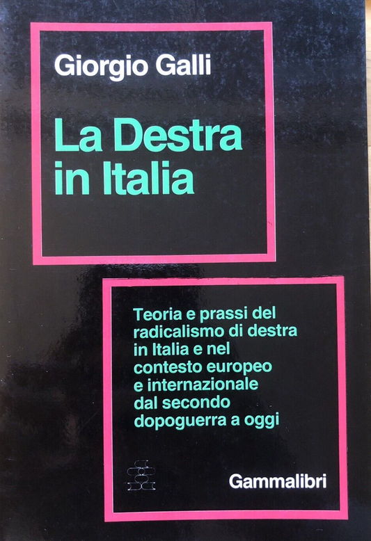 La destra in Italia, Giorgio Galli - Gammalibri 1983