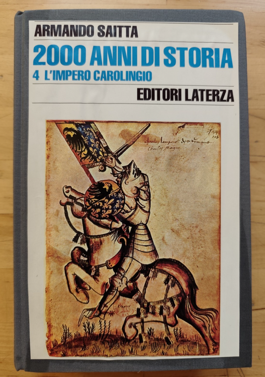 2000 anni di storia - L'Impero Carolingio, Armando Saitta. Ed. Laterza 1983