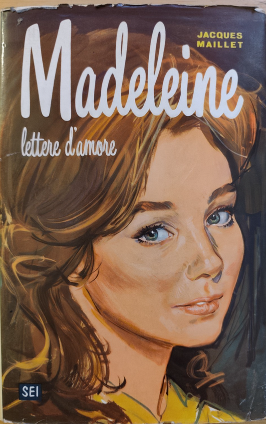 Madeleine - Jacques Maillet. lettere d'amore - SEI 1961