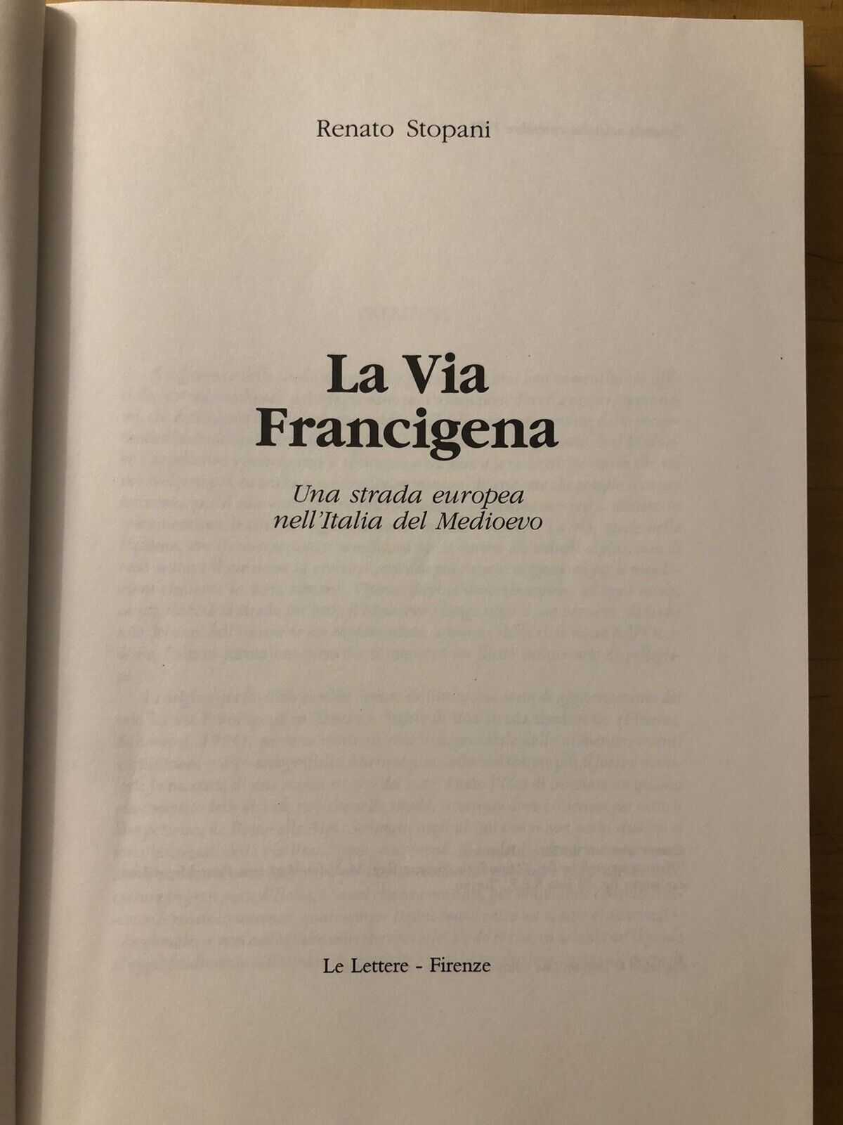 La via Francigena, una strada europea nell'Italia del Medioevo. Renato Stopani