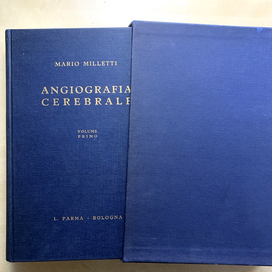 ANGIOGRAFIA CEREBRALE - MARIO MILLETTI, VOLUME PRIMO. LUIGI PARMA 1959