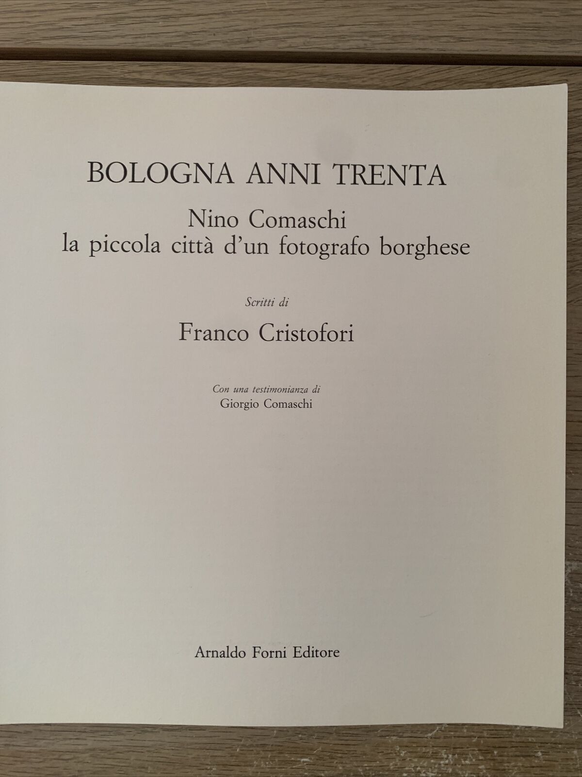 Bologna anni trenta in 110 immagini d'epoca, Nino Comaschi, Arnaldo Forni 1984