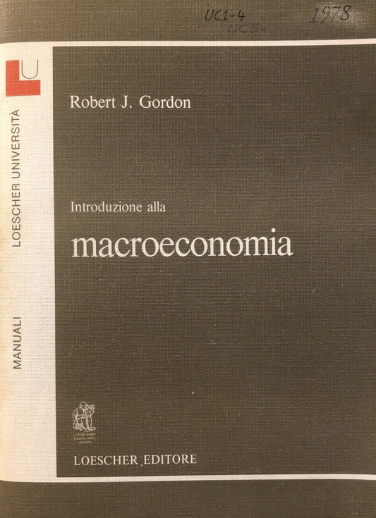 Introduzione alla macroeconomia, Robert J. Gordon. Loescher editore 1982