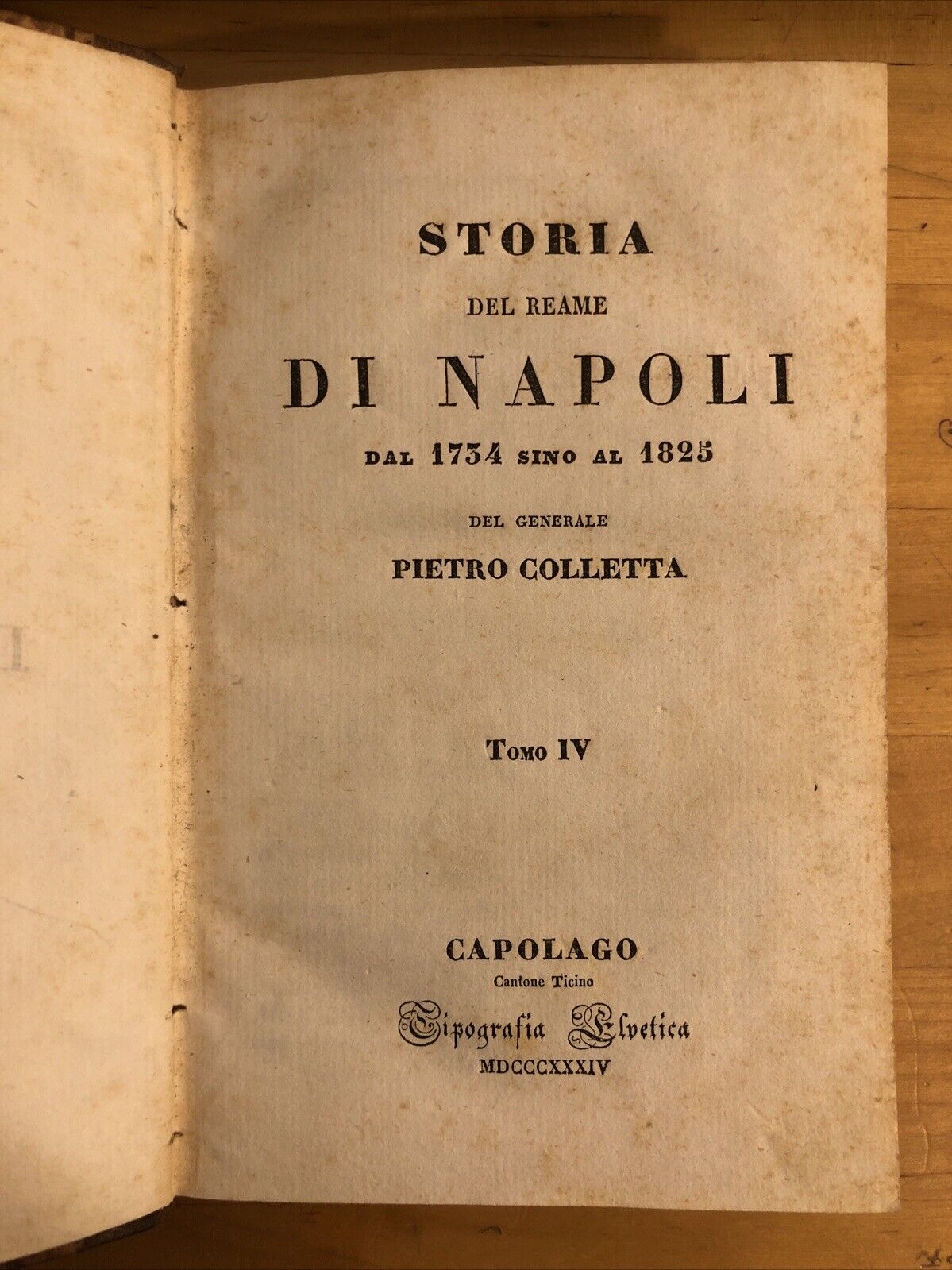 STORIA DEL REAME DI NAPOLI 1834 ( dal 1734sino al 1825) tomo IV Pietro Colletta