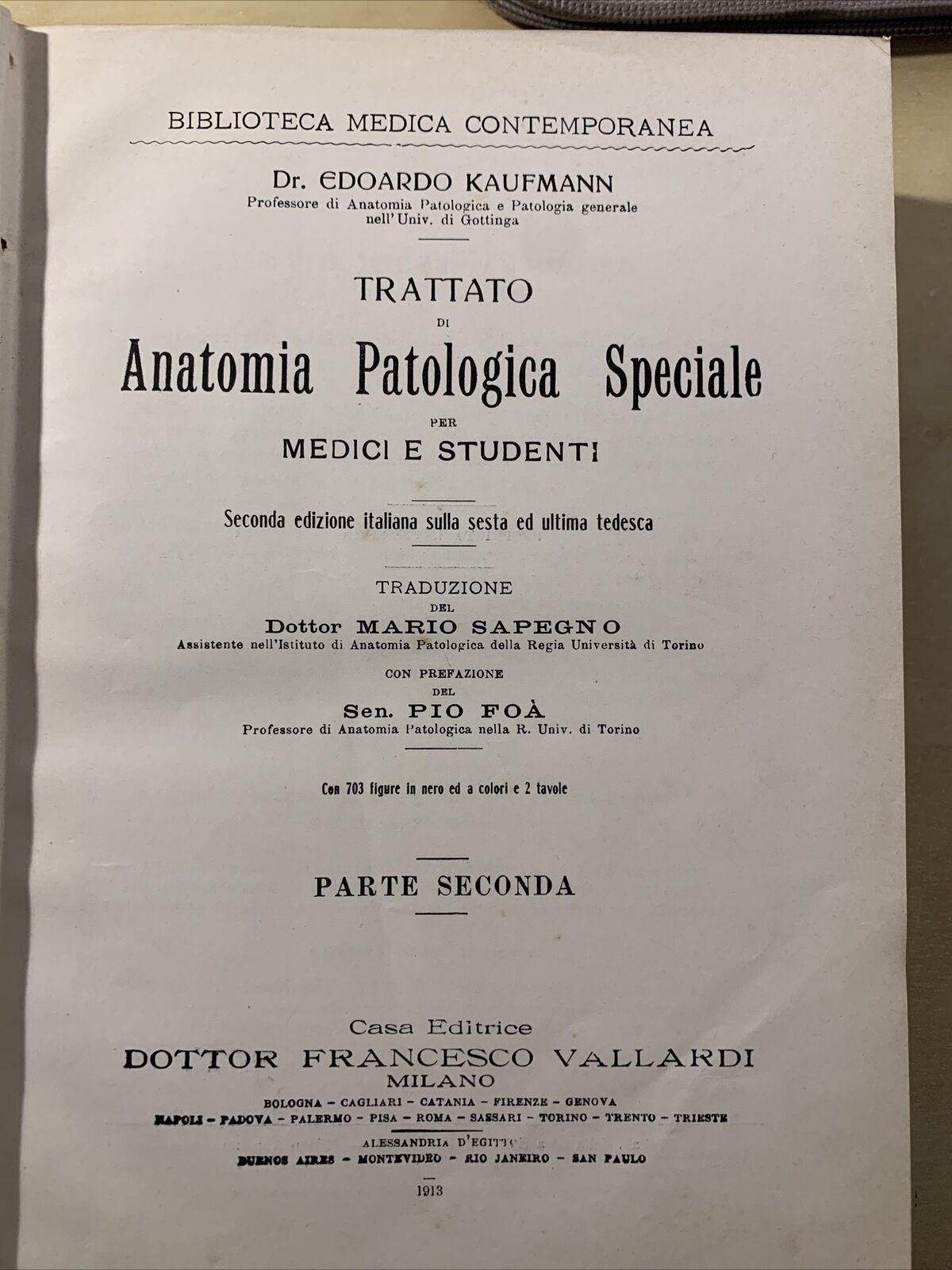 Trattato di ANATOMIA PATOLOGICA SPECIALE - Kaufmann E. Vallardi 1913 2 voll. #