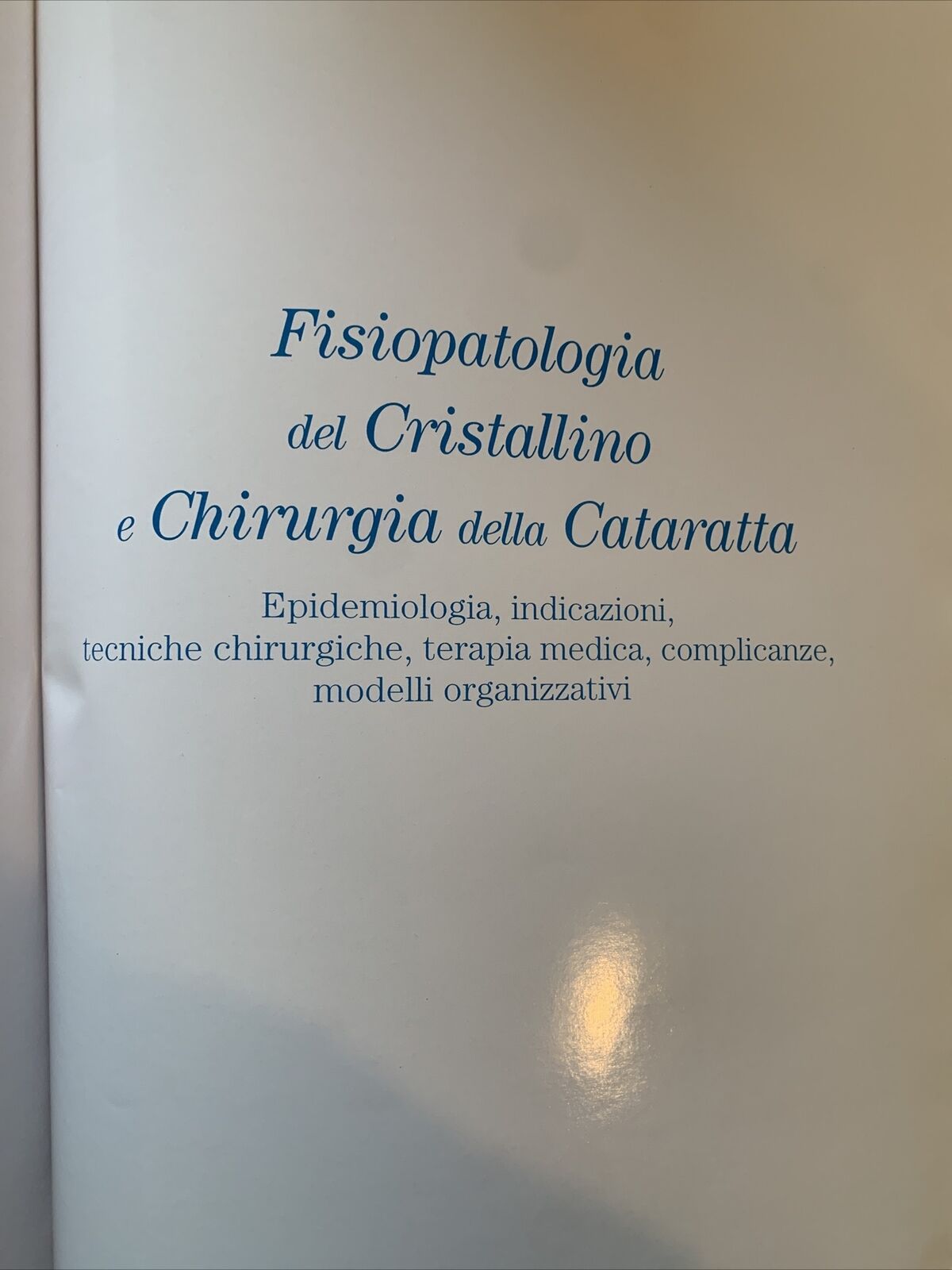 CATARATTA fisiopatologia del cristallino chirurgia della Cataratta.Fabiano 1999