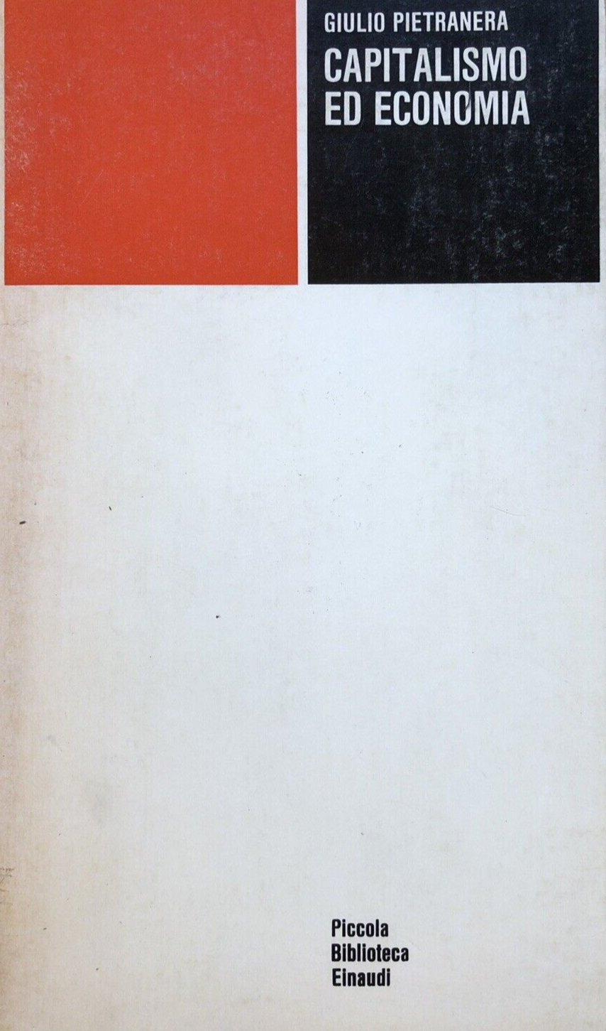 Capitalismo ed economia, Giulio Pietranera. Einaudi 1976