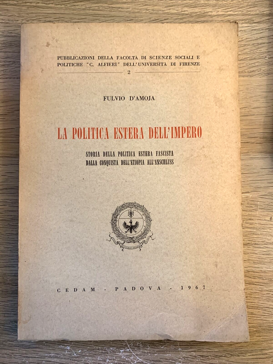 LA POLITICA ESTERA DELL'IMPERO politica estera fascista Etiopia. Fulvio D'Amoja